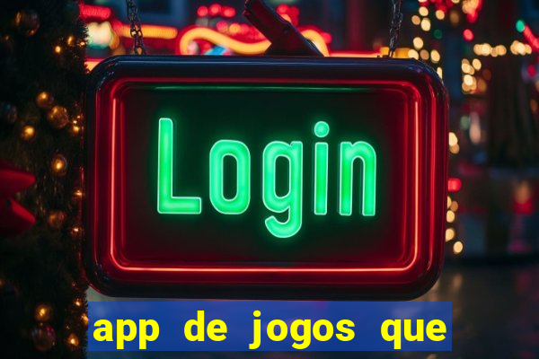 app de jogos que realmente pagam dinheiro